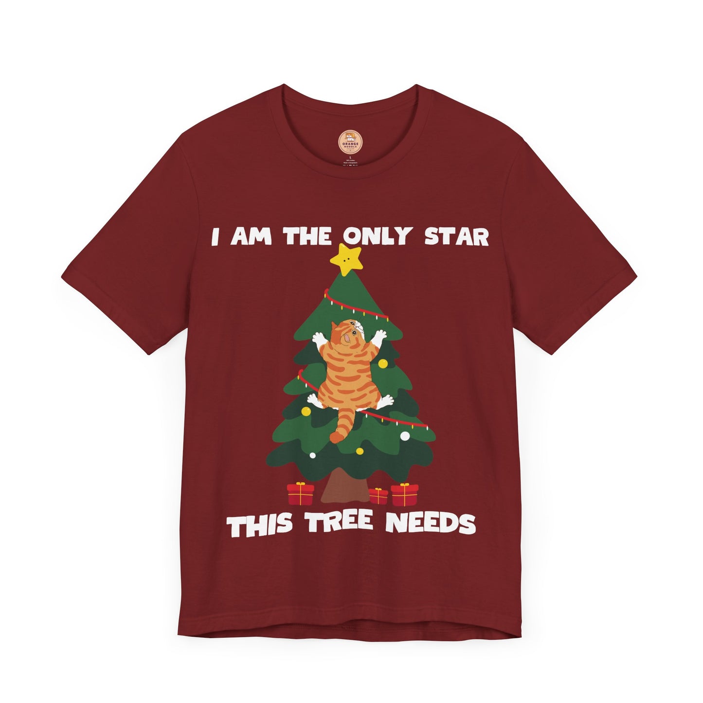 I Am The Only Star This Tree Needs - Unisex T-Shirt